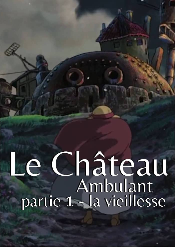 ACCEPTER DE VIEILLIR - Le château ambulant